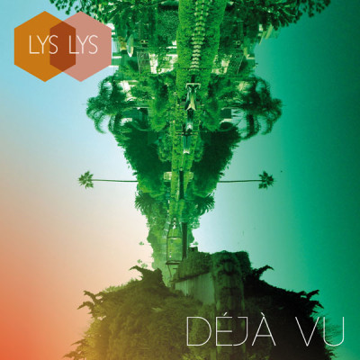 Lys Lys / Déjà Vu / Single